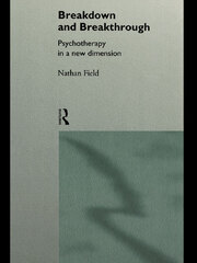 Breakdown and Breakthrough: Psychotherapy in a New Dimension book cover
