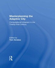 Masterplanning the Adaptive City: Computational Urbanism in the Twenty-First Century book cover