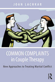 Common Complaints in Couple Therapy: New Approaches to Treating Marital Conflict book cover