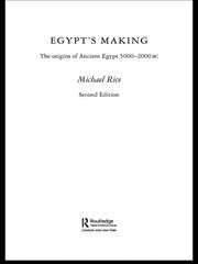 Egypt's Making: The Origins of Ancient Egypt 5000-2000 BC book cover