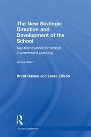 The New Strategic Direction and Development of the School: Key Frameworks for School Improvement Planning book cover