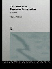 The Politics of European Integration: A Reader book cover