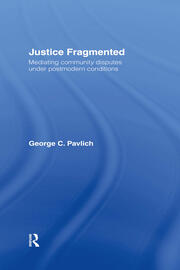 Justice Fragmented: Mediating Community Disputes Under Postmodern Conditions book cover