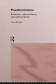Postfeminisms: Feminism, Cultural Theory and Cultural Forms book cover