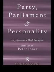Party, Parliament and Personality: Essays Presented to Hugh Berrington book cover