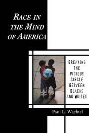 Race in the Mind of America: Breaking the Vicious Circle Between Blacks and Whites book cover