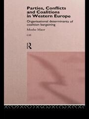 Parties, Conflicts and Coalitions in Western Europe: The Organisational Determinants of Coalition Bargaining book cover