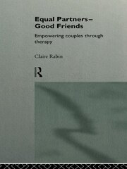 Equal Partners - Good Friends: Empowering Couples Through Therapy book cover