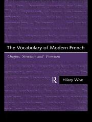 The Vocabulary of Modern French: Origins, Structure and Function book cover