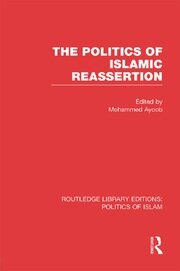 The Politics of Islamic Reassertion book cover