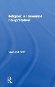 Religion: A Humanist Interpretation book cover