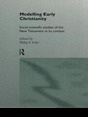 Modelling Early Christianity: Social-Scientific Studies of the New Testament in its Context book cover