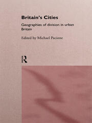 Britain's Cities: Geographies of Division in Urban Britain book cover