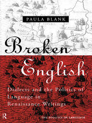 Broken English: Dialects and the Politics of Language in Renaissance Writings book cover