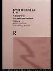 Emotions in Social Life: Critical Themes and Contemporary Issues book cover