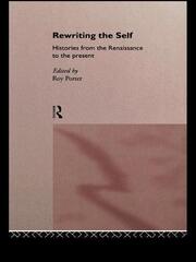 Rewriting the Self: Histories from the Middle Ages to the Present book cover