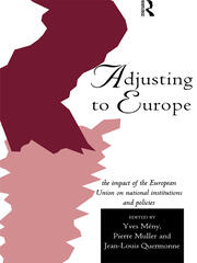 Adjusting to Europe: The Impact of the European Union on National Institutions and Policies book cover