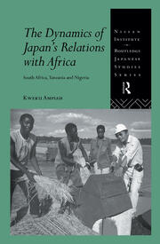 The Dynamics of Japan's Relations with Africa: South Africa, Tanzania and Nigeria book cover