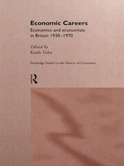 Economic Careers: Economics and Economists in Britain 1930-1970 book cover