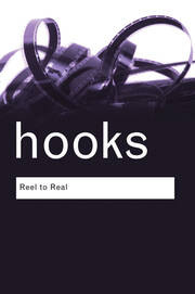 Reel to Real: Race, class and sex at the movies book cover
