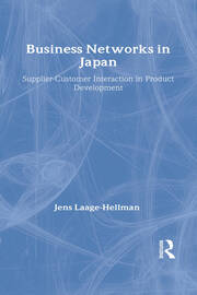 Business Networks in Japan: Supplier-Customer Interaction in Product Development book cover