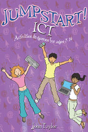 Jumpstart! ICT: ICT activities and games for ages 7-14 book cover