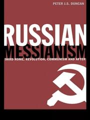 Russian Messianism: Third Rome, Revolution, Communism and After book cover