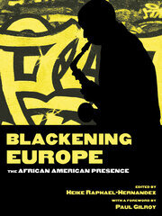 Blackening Europe: The African American Presence book cover
