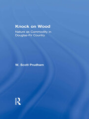 Knock on Wood: Nature as Commodity in Douglas-Fir Country book cover