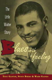 Blues with a Feeling: The Little Walter Story book cover