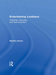 Entertaining Lesbians: Celebrity, Sexuality, and Self-Invention book cover