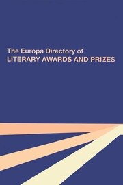The Europa Directory of Literary Awards and Prizes book cover