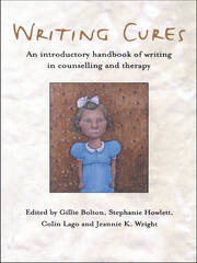 Writing Cures: An Introductory Handbook of Writing in Counselling and Therapy book cover