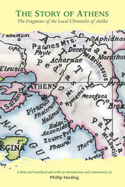 The Story of Athens: The Fragments of the Local Chronicles of Attika book cover