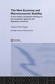 The New Economy and Macroeconomic Stability: A Neo-Modern Perspective Drawing on the Complexity Approach and Keynesian Economics book cover