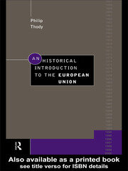 An Historical Introduction to the European Union book cover