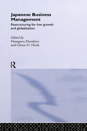 Japanese Business Management: Restructuring for Low Growth and Globalisation book cover