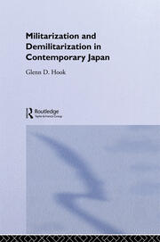 Militarisation and Demilitarisation in Contemporary Japan book cover