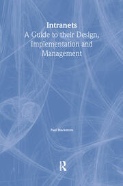 Intranets: a Guide to their Design, Implementation and Management book cover