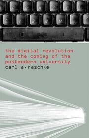 The Digital Revolution and the Coming of the Postmodern University book cover