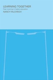 Learning Together: Peer Tutoring in Higher Education book cover