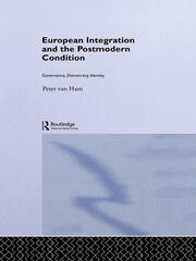 European Integration and the Postmodern Condition: Governance, Democracy, Identity book cover
