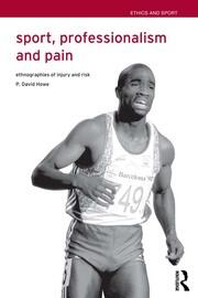 Sport, Professionalism and Pain: Ethnographies of Injury and Risk book cover