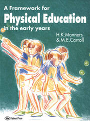 A Framework for Physical Education in the Early Years book cover