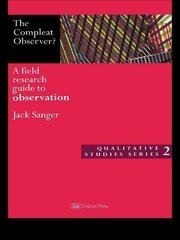 The Compleat Observer?: A Field Research Guide to Observation book cover