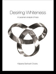 Desiring Whiteness: A Lacanian Analysis of Race book cover