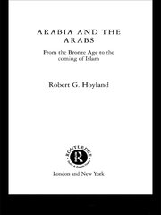 Arabia and the Arabs: From the Bronze Age to the Coming of Islam book cover