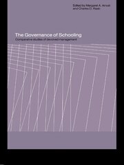 The Governance of Schooling: Comparative Studies of Devolved Management book cover