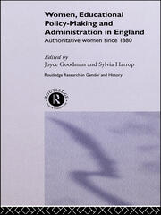 Women, Educational Policy-Making and Administration in England: Authoritative Women Since 1800 book cover