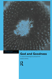 God and Goodness: A Natural Theological Perspective book cover